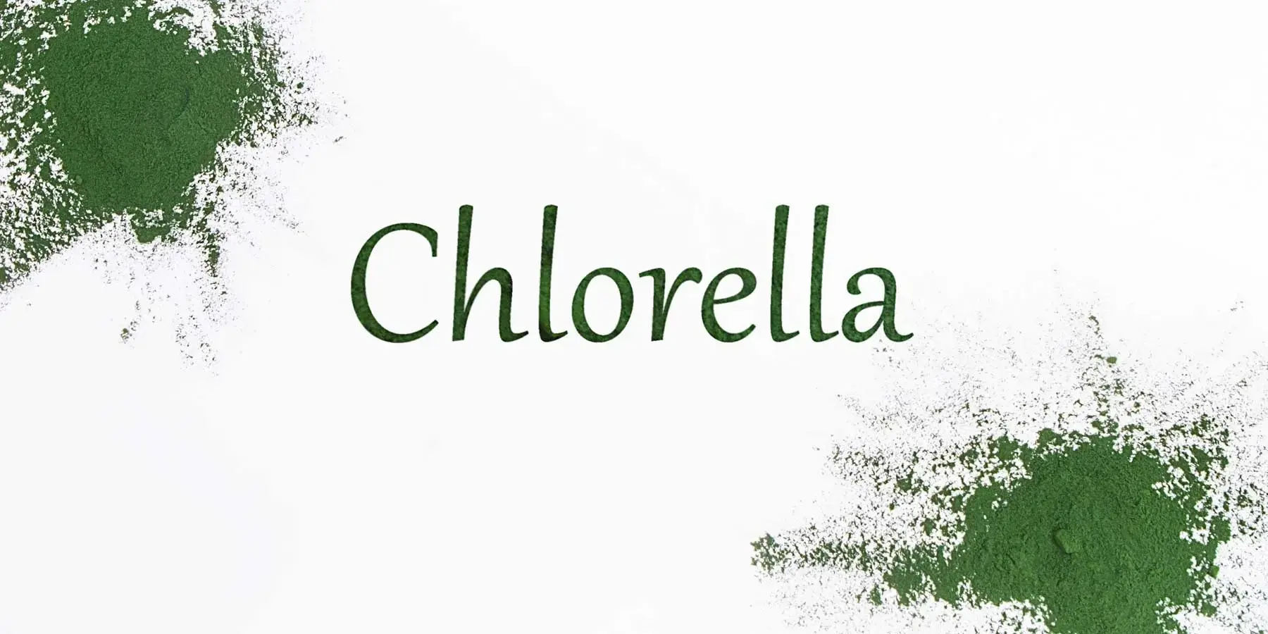 Benefits and Uses of Chlorella Benefits and Uses of Chlorella